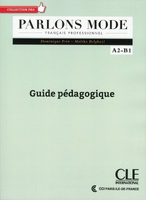 PARLONS MODE A1 - B1 GUIDE PEDAGOGIQUE