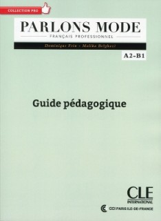 PARLONS MODE A1 - B1 GUIDE PEDAGOGIQUE