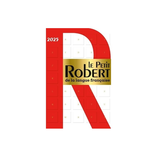 LE PETIT ROBERT DE LA LANGUE FRANCAISE 2025