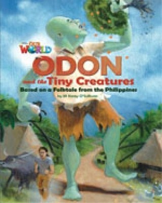 OUR WORLD READERS: ODON AND THE TINY CREATURES - BRET. ED.