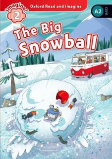 OXFORD READ   IMAGINE 2: THE BIG SNOWBALL