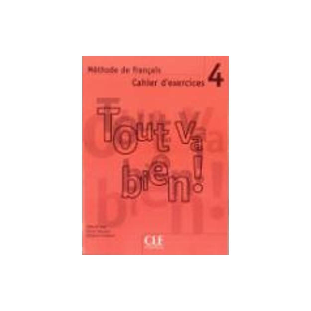 TOUT VA BIEN! 4 CAHIER