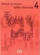 TOUT VA BIEN! 4 CAHIER