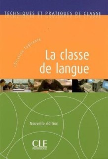 TECHNIQUES ET PRATIQUES DE CLASSE : LA CLASSE DE LANGUE N/E