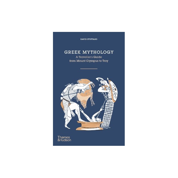 GREEK MYTHOLOGY : A TRAVELLERS GUIDE FROM MOUNT OLYMPUS TO TROY HC