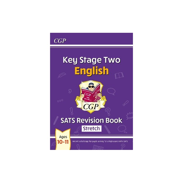 KS2 ENGLISH YEAR 6 SATS REVISION BOOK: STRETCH (FOR THE 2025 TESTS)