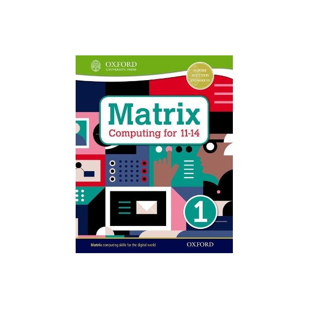 MATRIX COMPUTING FOR 11-14: STUDENT BOOK 1