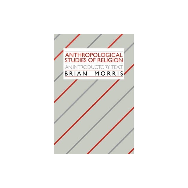 ANTHROPOLOGICAL STUDIES OF RELIGION STUDIES: AN INTRODUCTORY TEXT