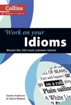 COLLINS WORK ON YOUR IDIOMS PB