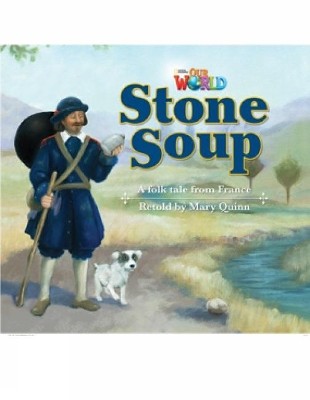 OUR WORLD READERS: STONE SOUP - BRET. ED.
