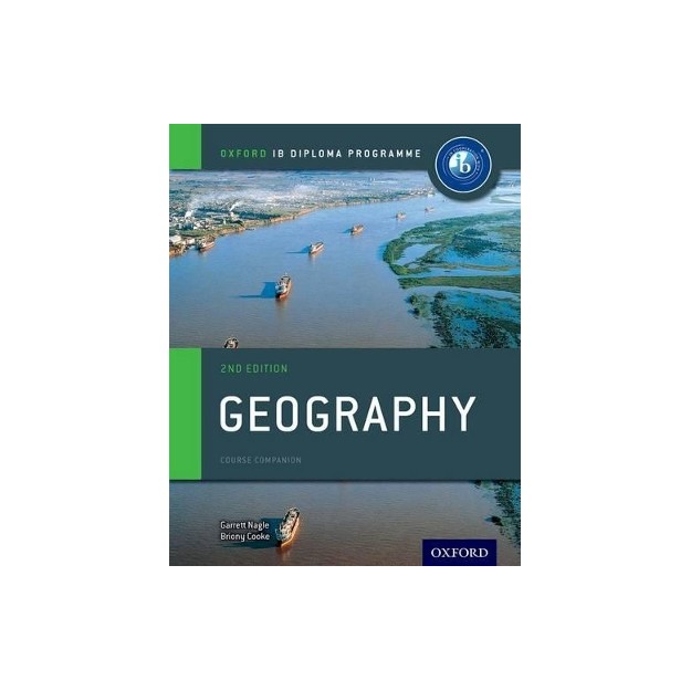OXFORD IB DIPLOMA PROGRAMME: GEOGRAPHY COURSE COMPANION (2/E)