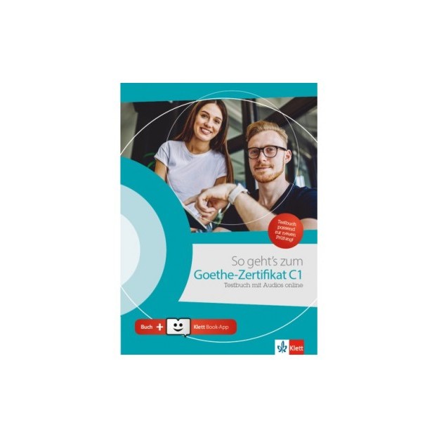 SO GEHTS ZUM GOETHE-ZERTIFIKAT C1 TESTBUCH (MIT AUDIOS ONLINE + KLETT BOOK-APP)