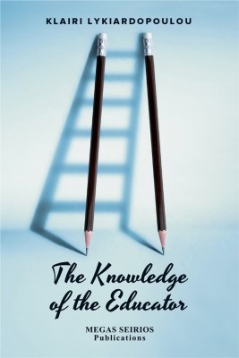 THE KNOWLEDGE OF THE EDUCATOR