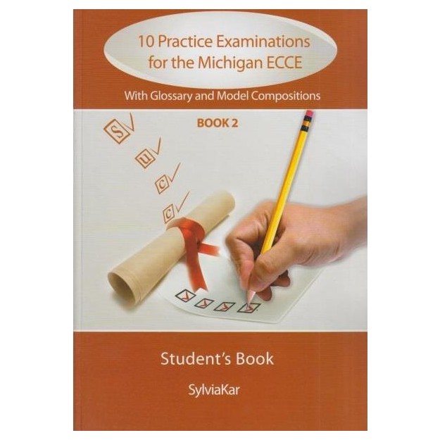 10 PRACTICE EXAMINATIONS FOR THE MICHIGAN 2 ECCE SB UPDATED 2021 FORMAT