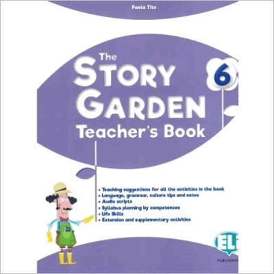 THE STORY GARDEN - TEACHERS BOOK 6