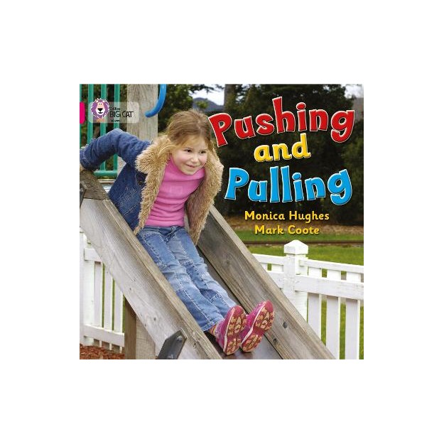 COLLINS BIG CAT : PUSHING AND PULLING BAND 01A/PINK A PB