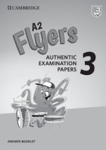 CAMBRIDGE YOUNG LEARNERS ENGLISH TESTS FLYERS 3 ANSWER BOOK (FOR REVISED EXAM FROM 2018)