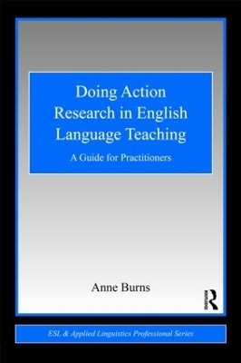 DOING ACTION RESEARCH IN ENGLISH LANGUAGE: A GUIDE FOR PRACTICIONERS PB