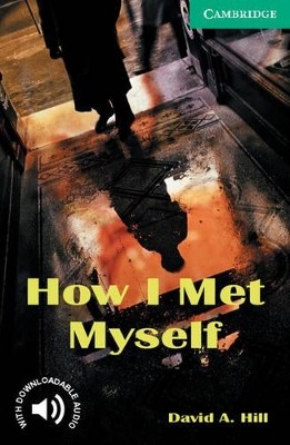 CER 3: HOW I MET MYSELF (+ DOWNLOADABLE AUDIO) PB