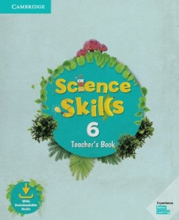 CAMBRIDGE SCIENCE SKILLS 6 TCHRS (+ DOWNLOADABLE AUDIO)