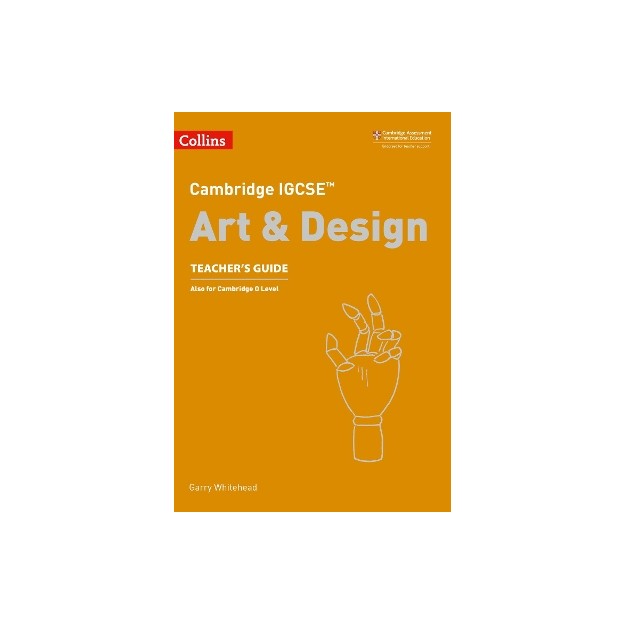 CAMBRIDGE IGCSE ART AND DESIGN TCHRS