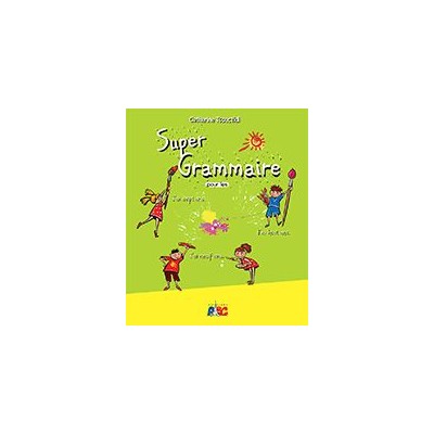 SUPER GRAMMAIRE POUR LES PETITS