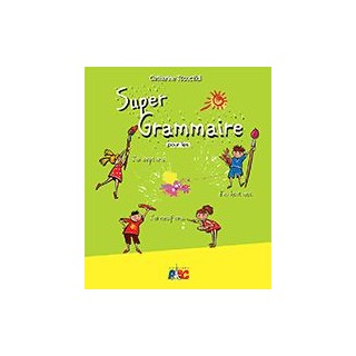 SUPER GRAMMAIRE POUR LES PETITS