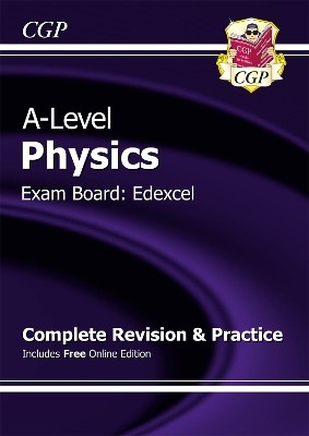 A-LEVEL PHYSICS : EDEXCEL YEAR 1   2 COMPLETE REVISION   PRACTICE WITH ONLINE EDITION