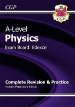 A-LEVEL PHYSICS : EDEXCEL YEAR 1 2 COMPLETE REVISION PRACTICE WITH ONLINE EDITION