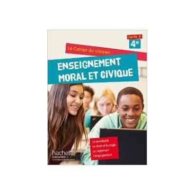 CAHIER DU CITOYEN ENSEIGNEMENT MORAL ET CIVIQUE (EMC) CYCLE 4 / 4E