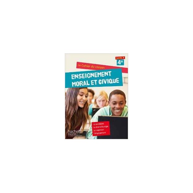 CAHIER DU CITOYEN ENSEIGNEMENT MORAL ET CIVIQUE (EMC) CYCLE 4 / 4E