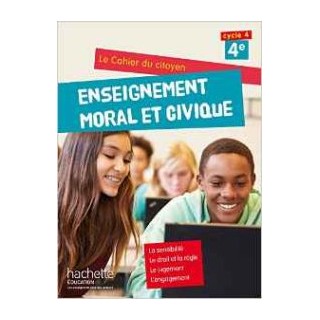 CAHIER DU CITOYEN ENSEIGNEMENT MORAL ET CIVIQUE (EMC) CYCLE 4 / 4E