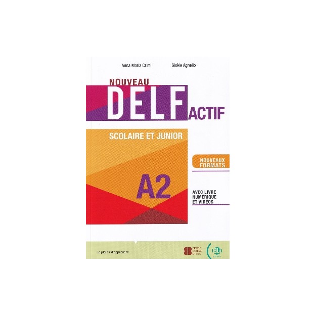 NOUVEAU DELF ACTIF A2 SCOLAIRE ET JUNIOR (+ LIVRE NUMERIQUE + ELI LINK APP)