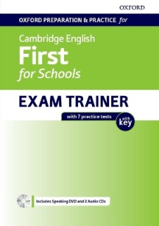 OXFORD PREPARATION   PRACTICE FOR CAMBRIDGE ENGLISH FIRST FOR SCHOOLS EXAM TRAINER SB WITH KEY (+ AUDIO + DVD ROM)