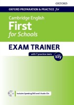 OXFORD PREPARATION PRACTICE FOR CAMBRIDGE ENGLISH FIRST FOR SCHOOLS EXAM TRAINER SB WITH KEY (+ AUDIO + DVD ROM)