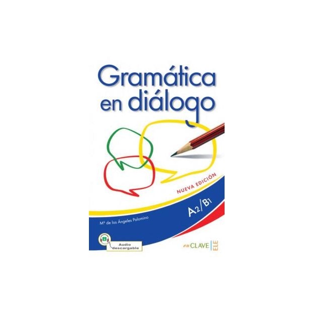 GRAMATICA EN DIALOGO A2 + B1 N/E
