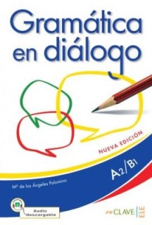 GRAMATICA EN DIALOGO A2 + B1 N/E