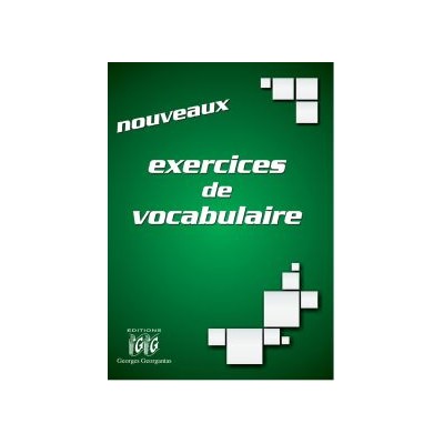 NOUVEAUX EXERCICES DE VOCABULAIRE