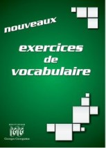 NOUVEAUX EXERCICES DE VOCABULAIRE