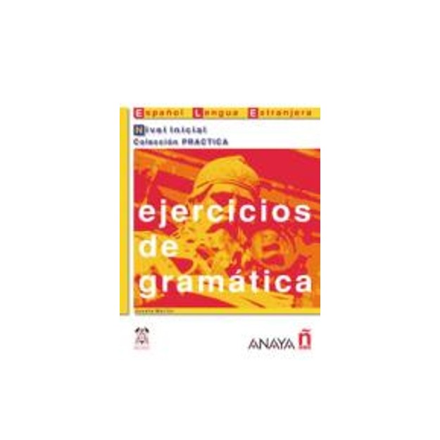 EJERCICIOS DE GRAMATICA NIVEL INICIAL