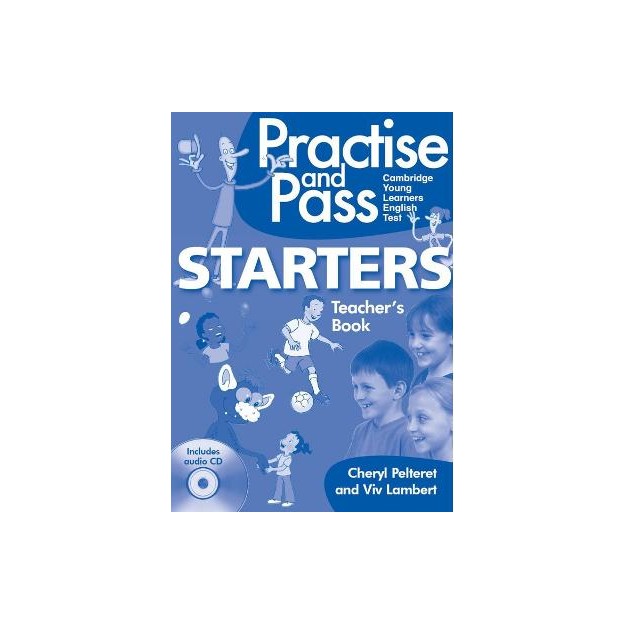 PRACTISE AND PASS STARTERS TCHRS (+ CD)