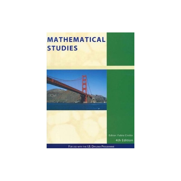 MATHEMATICAL STUDIES : FOR USE WITN THE INTERNATIONAL BACCALAUREATE DIPLOMA PROGRAMME PB