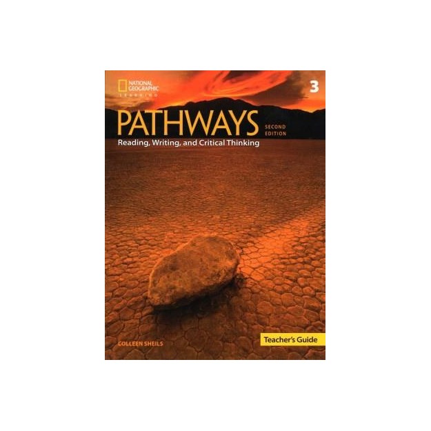 PATHWAYS READING, WRITING   CRITICAL THINKING 3 TCHRS GUIDE 2ND ED