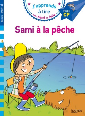 JAPPRENDS A LIRE AVEC SAMI ET JULIE 3: SAMI A LA PECHE FIN DE CP
