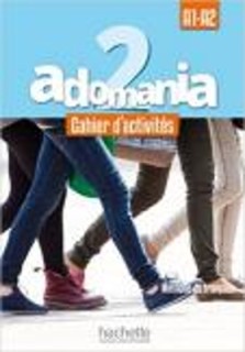 ADOMANIA 2 A1 + A2 CAHIER (+ CD AUDIO + PARCOURS DIGITAL)