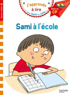 JAPPRENDS A LIRE AVEC SAMI ET JULIE 1: SAMI A LECOLE DEBUT DE CP