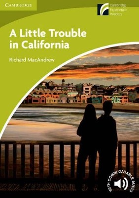 CAMBRIDGE DISCOVERY READERS STARTER: A LITTLE TROUBLE IN CALIFORNIA (+ DOWNLOADABLE AUDIO)