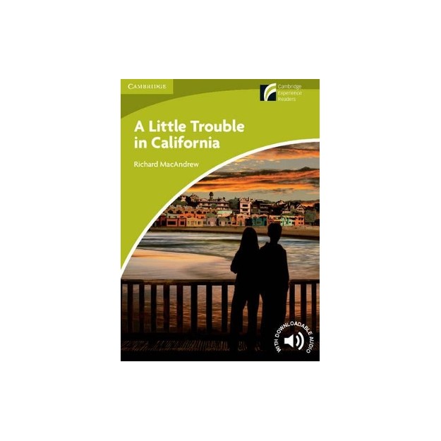 CAMBRIDGE DISCOVERY READERS STARTER: A LITTLE TROUBLE IN CALIFORNIA (+ DOWNLOADABLE AUDIO)