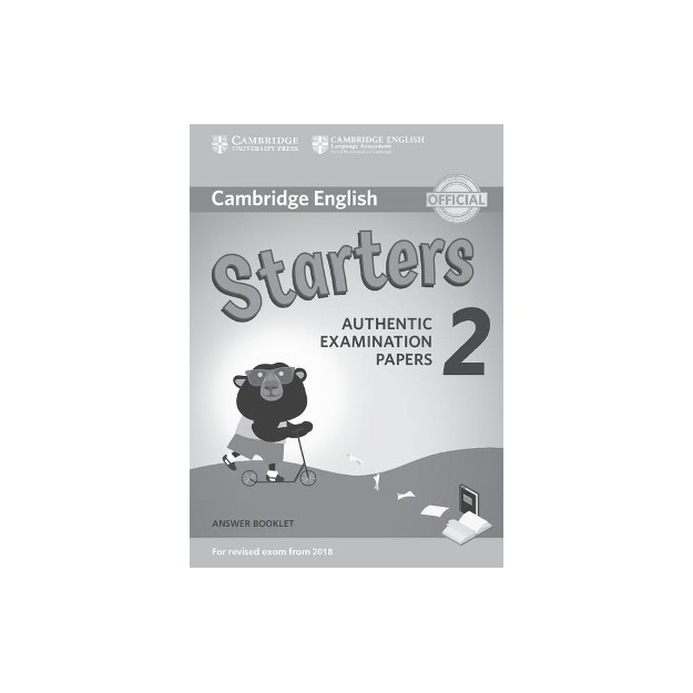 CAMBRIDGE YOUNG LEARNERS ENGLISH TESTS STARTERS 2 ANSWER BOOK (FOR REVISED EXAM FROM 2018)