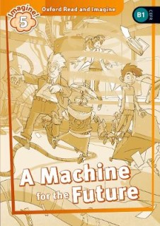 OXFORD READ   IMAGINE 4: A MACHINE FOR THE FUTURE